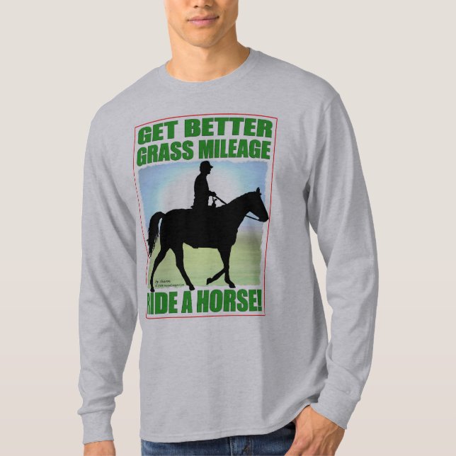 Bessere Gras-Kilometerfahrt ein Pferd T-Shirt (Vorderseite)