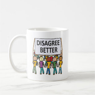 Bessere Meinungsverschiedenheiten Kaffeetasse