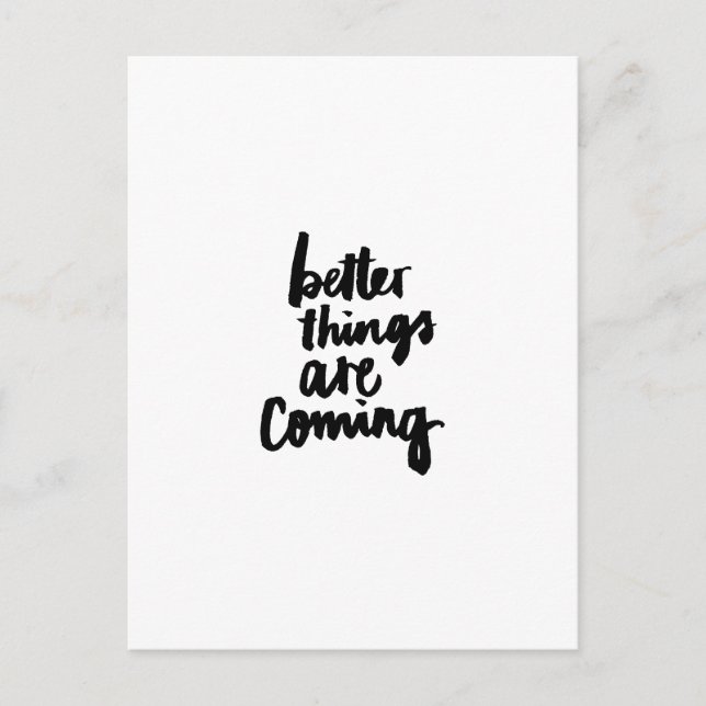 Bessere Sachen sind kommendes inspirierend Zitat Postkarte (Vorderseite)