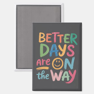 Bessere Tage sind auf dem Weg Retro Boho Mental Magnet