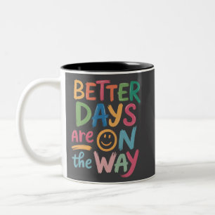 Bessere Tage sind auf dem Weg Retro Boho Mental Zweifarbige Tasse