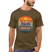 Bessere Tage vor - Geburtstagsgeschenk Inspirieren