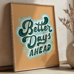Bessere Tage Vor uns Positive Zitate Retro Fühlt s Poster