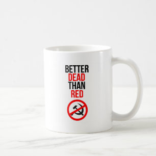 Bessere Tote als Rot Tasse