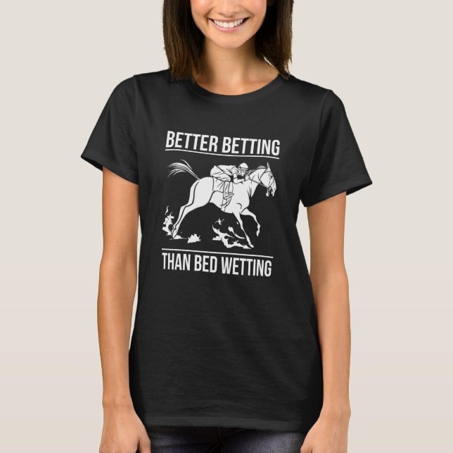 Bessere Wetten als Betten Wetter Rennen Betti T-Shirt (Vorderseite)