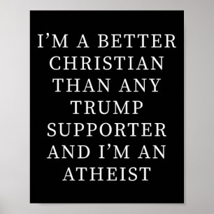 Besserer Christ als jeder Trump-Anhänger und ich b Poster