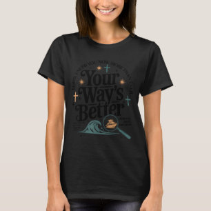 Besserer christlicher Spruch Glaube Jesus Bibel T-Shirt
