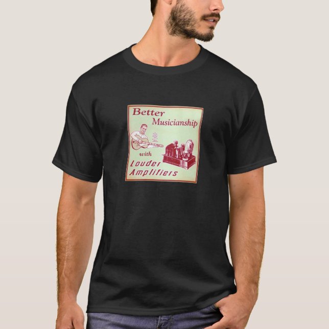 Besserer Musicianship mit lauteren Amperen! T-Shirt (Vorderseite)