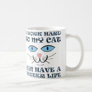 Besseres Leben für meine Katze Funny Mug Tasse