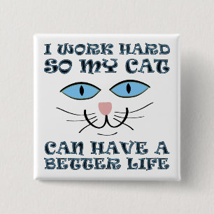 Besseres Leben für meine Katze Lustiger Knopf Pin Button
