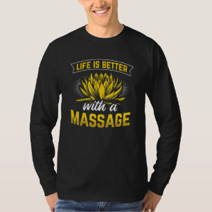 Besseres Leben mit Massage-Therapie Massage Therap T-Shirt