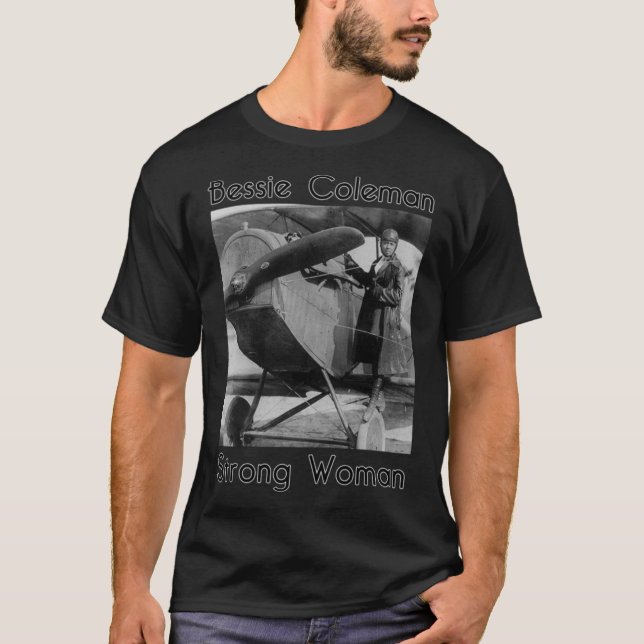 Bessie Coleman - Starke Frau1 T-Shirt (Vorderseite)