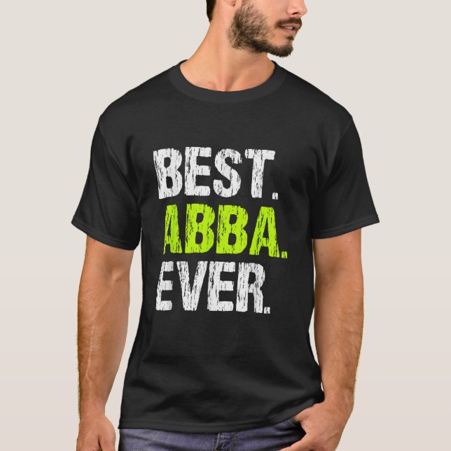 Best Abba Ever Family Fantastisch Cool T-Shirt (Vorderseite)