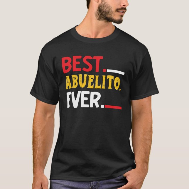 Best Abuelito Ever  Fathers Day Party T-Shirt (Vorderseite)