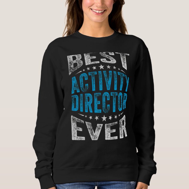 Best Activity Director je Professionals Woche Coo Sweatshirt (Vorderseite)