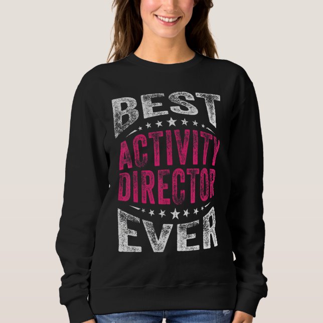 Best Activity Director je Professionals Woche Coo Sweatshirt (Vorderseite)