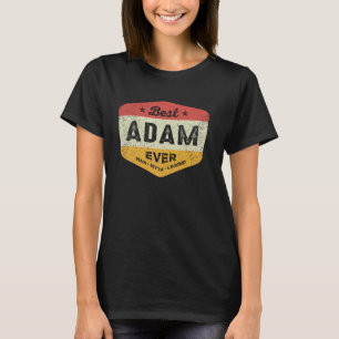 Best Adam Ever Funny Name Adam T-Shirt