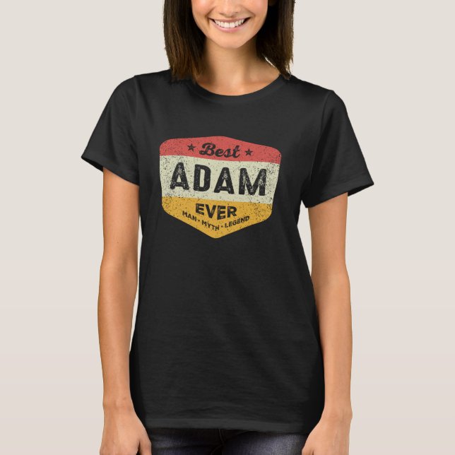Best Adam Ever Funny Name Adam T-Shirt (Vorderseite)