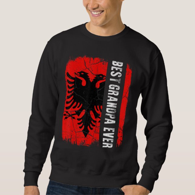 Best Albanian Grandpa Ever Albania Flag Father's D Sweatshirt (Vorderseite)