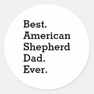 Best American Shepherd Vater Ever Funny Dog Owner Runder Aufkleber