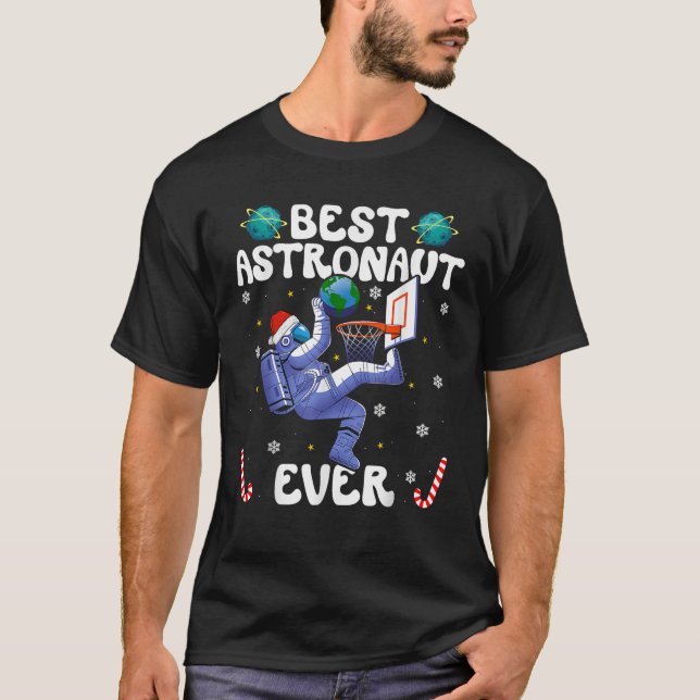Best Astronaut Ever Christmas Basketball Holiday C T-Shirt (Vorderseite)