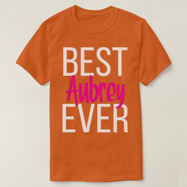 Best Aubrey Ever 3 T-Shirt (Design vorne)