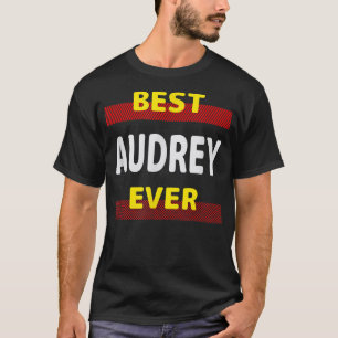 Best Audrey Ever Friends Name Buddy Nickname Perso T-Shirt
