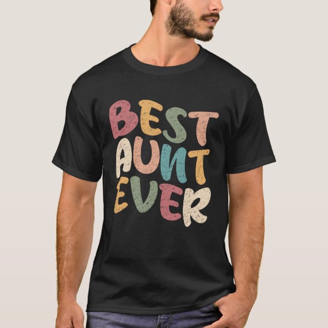 Best Aunt Ever Retro Mother s Day To Auntie From N T-Shirt (Vorderseite)