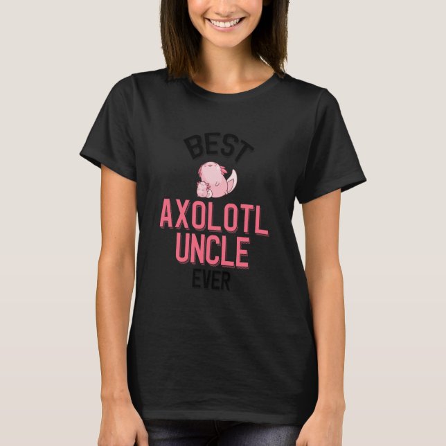 Best Axolotl Uncle Ever Kawaii Axolotl T-Shirt (Vorderseite)