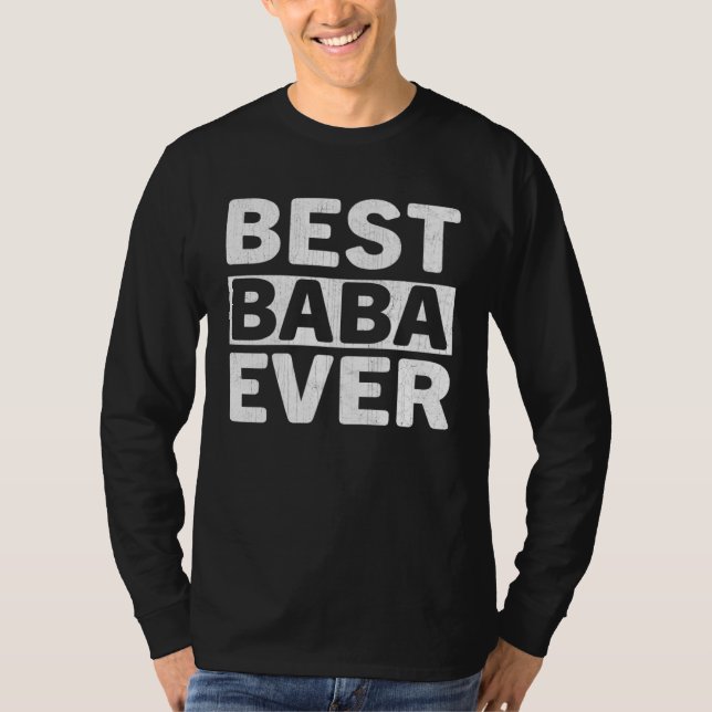 Best Baba Ever  Fathers Day Baba T-Shirt (Vorderseite)