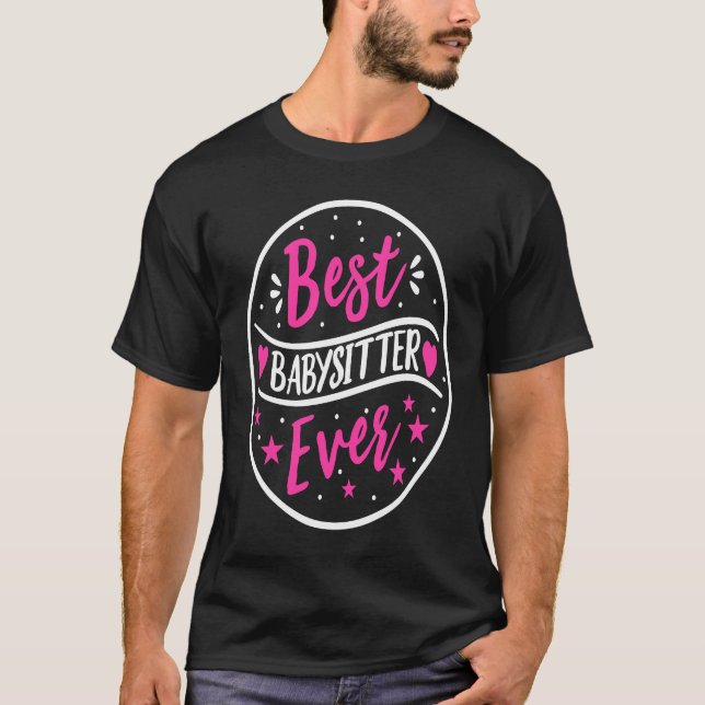 Best Babysitter Ever Daycare Provider Babysitting  T-Shirt (Vorderseite)