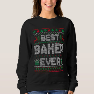 Best Baker Ever Christmas Pajamas Matching Ugly Xm Sweatshirt