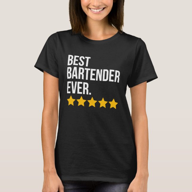 Best Bartender Ever Bar Waiter  Barkeeper T-Shirt (Vorderseite)
