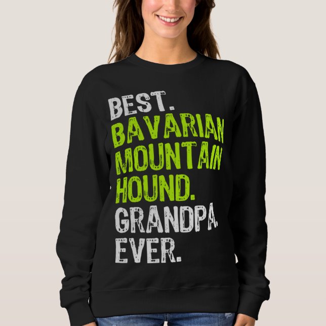 Best Bavarian Mountain Hound Grandpa Ever Dog Sweatshirt (Vorderseite)