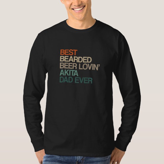 Best Bearded Beer Lovin' Akita Dad Father's Day Fu T-Shirt (Vorderseite)