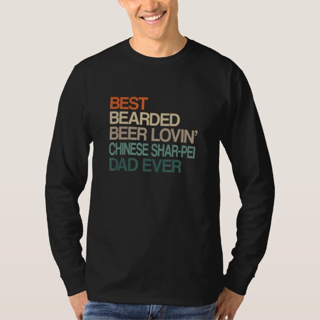 Best Bearded Beer Lovin' Chinese Shar-Pei Dad Fath T-Shirt (Vorderseite)