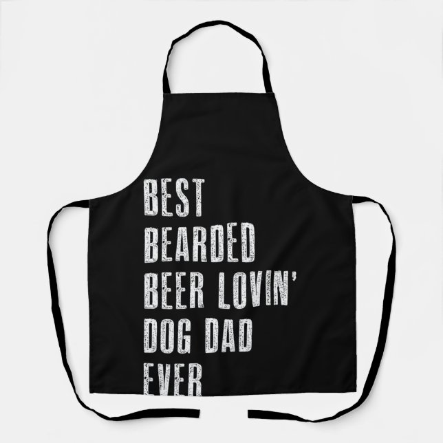 Best Bearded Beer Lovin Dog Dad Ever Pet Lover Schürze (Vorderseite)