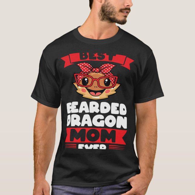 best bearded dragon mom ever lizards T-Shirt (Vorderseite)