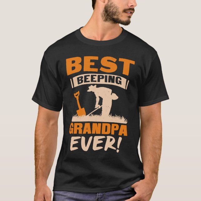 Best Beeping Grandpa Ever Metal Detecting Funny T-Shirt (Vorderseite)