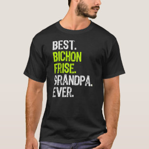 Best Bichon Frise Grandpa Ever Dog Lover T-Shirt