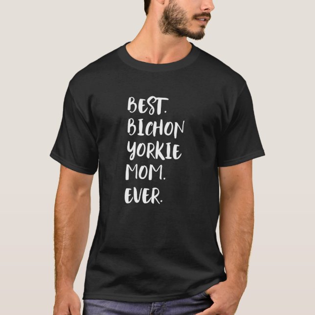 Best Bichon Yorkie Mom Ever Biyok Biyork T-Shirt (Vorderseite)