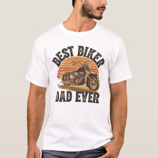 "Best Biker Dad Ever" T-Shirt Wird Gift Dad Idea