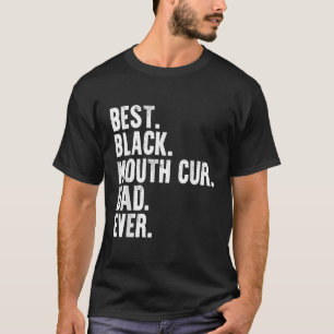 Best Black Mouth Cur Vater Ever Funny Downer Dadd T-Shirt