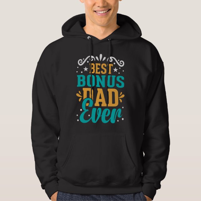 Best Bonus Dad Ever for Fathers Day  2 Hoodie (Vorderseite)