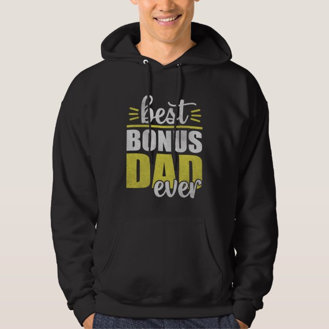 Best Bonus Dad Ever for Fathers Day  4 Hoodie (Vorderseite)