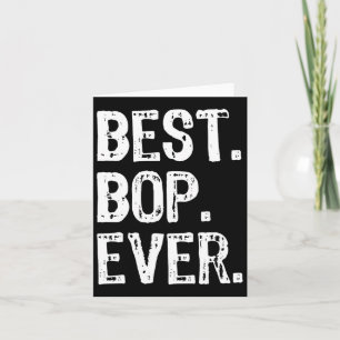 Best Bop Ever Funny Cool Karte
