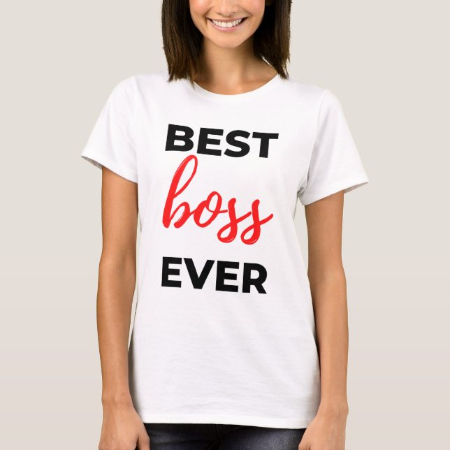 Best Boss Ever 2 T-Shirt (Vorderseite)