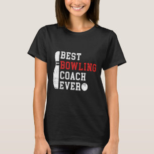 Best Bowling Coach je Bowler Coach Bowling Playa T-Shirt