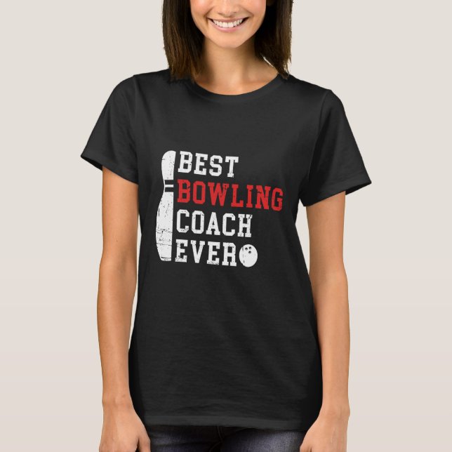 Best Bowling Coach je Bowler Coach Bowling Playa T-Shirt (Vorderseite)