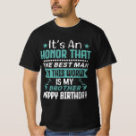 Best Brother Birthday Gift T-Shirt<br><div class="desc">Great gift idea for your favourite brother and the best brother in the World. “It's an Honor that the best man in this world is my brother. Happy Birthday”</div>